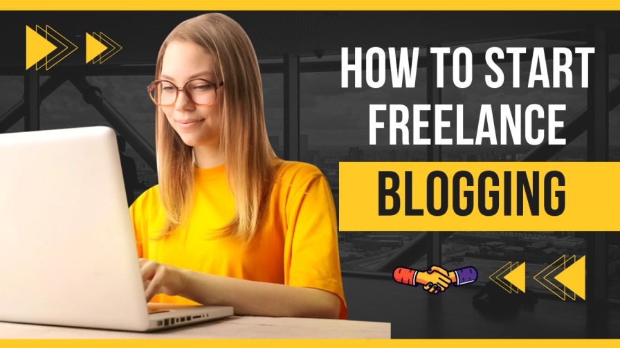 how to start freelance blogging