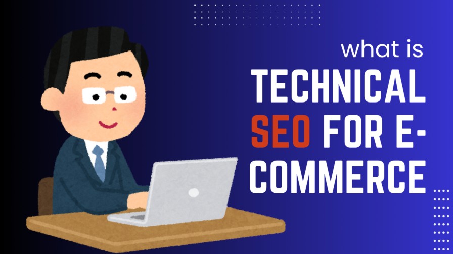 what is technical SEO for e-commerce